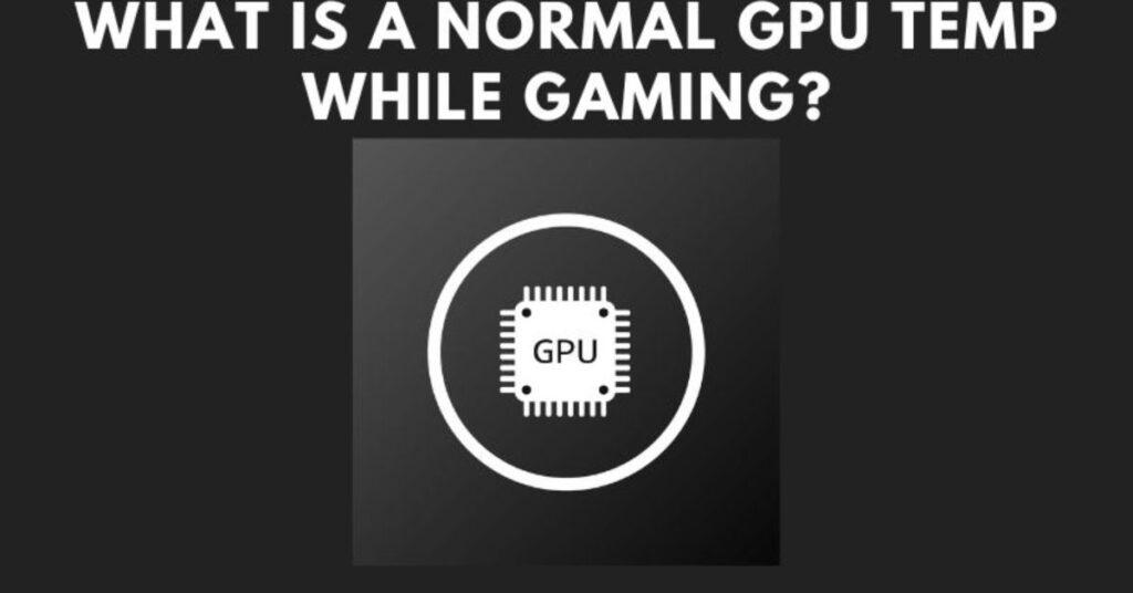 best-gpu-temperature-for-smooth-gaming